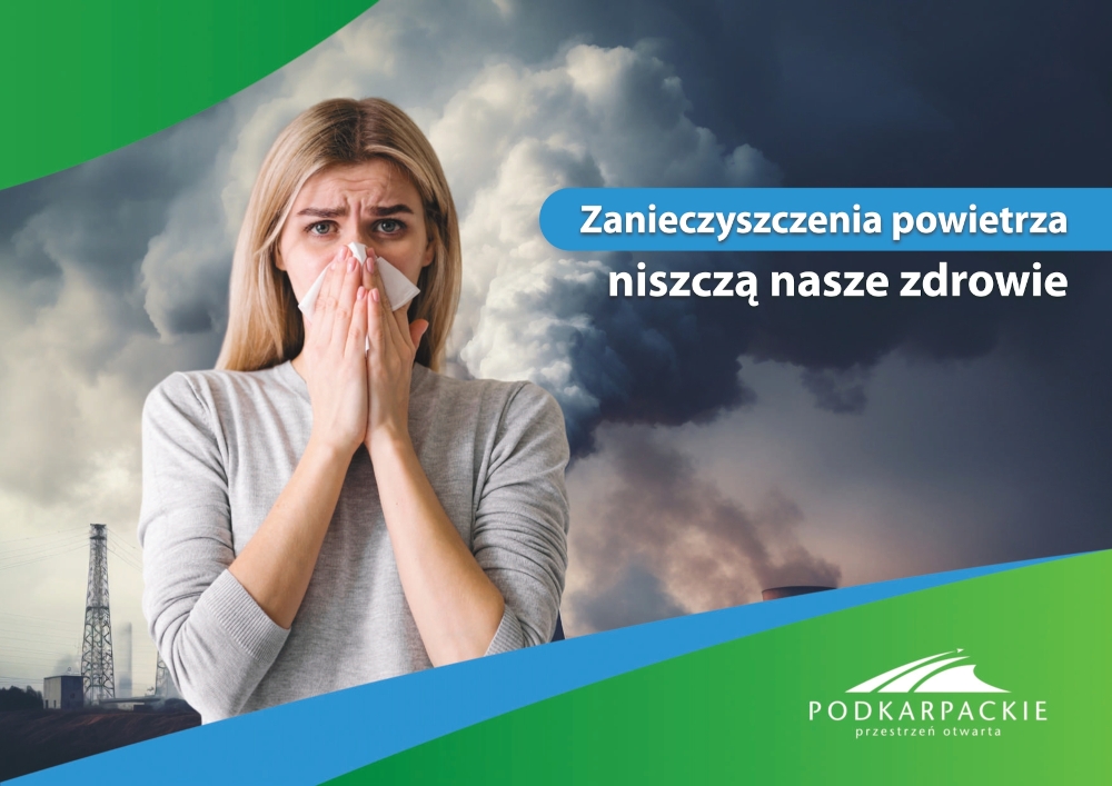 Zdjęcie kobiety zakrywającej nos i usta chusteczką z napisem Zanieczyszczenia powietrza niszczą nasze zdrowie. PODKARPACKIE przestrzeń otwarta