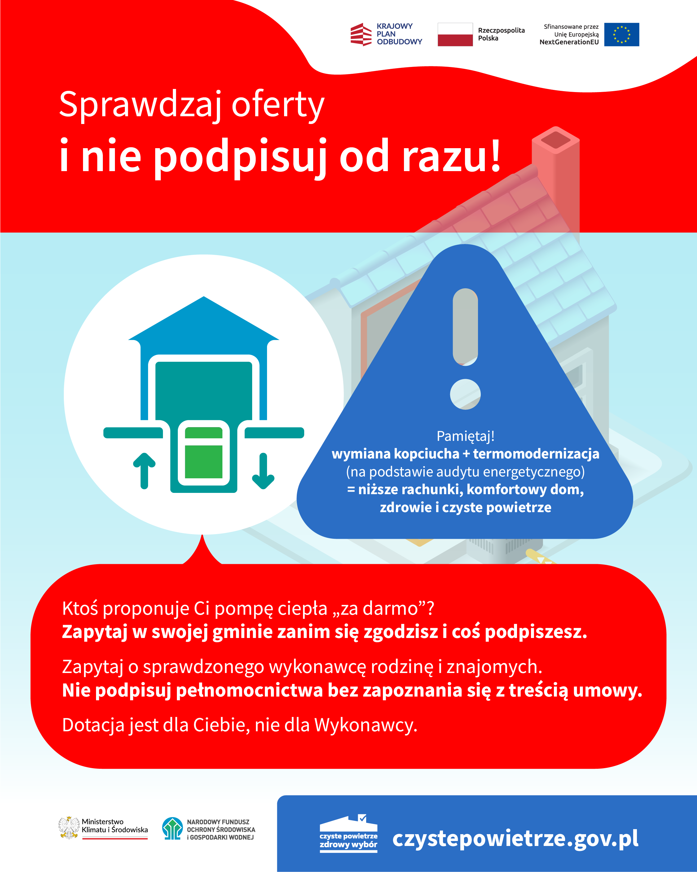 Informacje Ogólne: Grafika przedstawia plakat informacyjny w języku polskim. Plakat zwraca uwagę na konieczność dokładnego przeglądania ofert i niepodpisywania umów od razu. Podkreśla znaczenie zrozumienia warunków przed zgodą na usługi związane z systemami grzewczymi. Jest to istotne dla świadomości i ochrony konsumentów. Szczegóły Wizualne: Plakat zawiera tekst i elementy graficzne. Kolorystyka plakatu jest stonowana, z dominującymi odcieniami niebieskiego i białego. Tekst na plakacie jest czytelny i wyraźny.